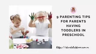 9 Parenting Tips for Parents Having Toddlers in Preschool