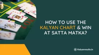 How to Use the Kalyan Chart & Win at Satta Matka