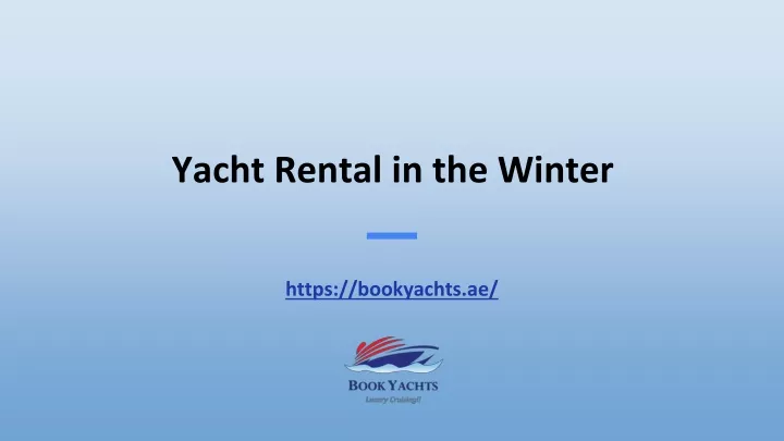 yacht rental in the winter