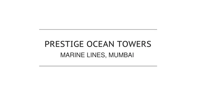 prestige ocean towers marine lines mumbai