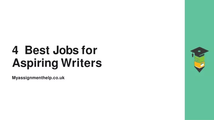 4 best jobs for aspiring writers