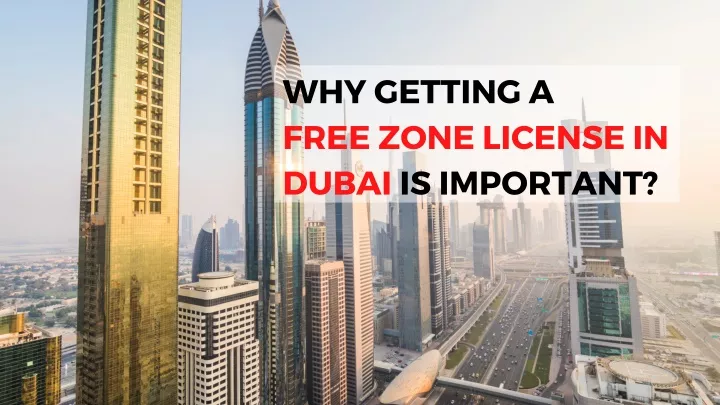 why getting a free zone license in dubai