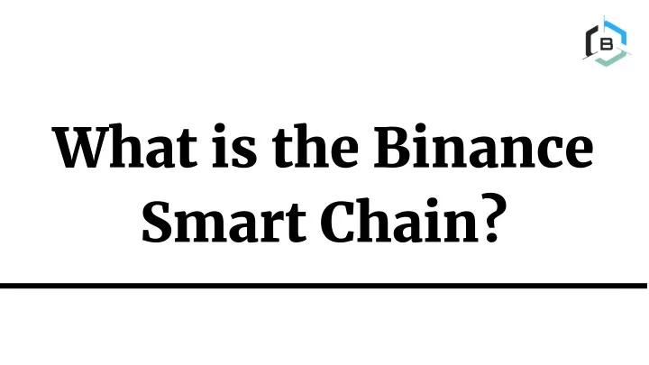 what is the binance smart chain
