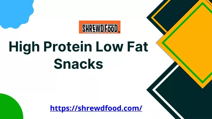 high protein low fat snacks