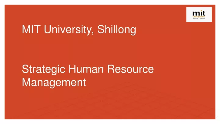 mit university shillong strategic human resource management
