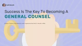 General Counsels Must Be Successful: Kelli Smyth
