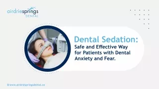 Dental Sedation Safe and Effective Way for Patients with Dental Anxiety and Fear