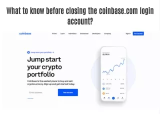 What to know before closing the coinbase.com login account?
