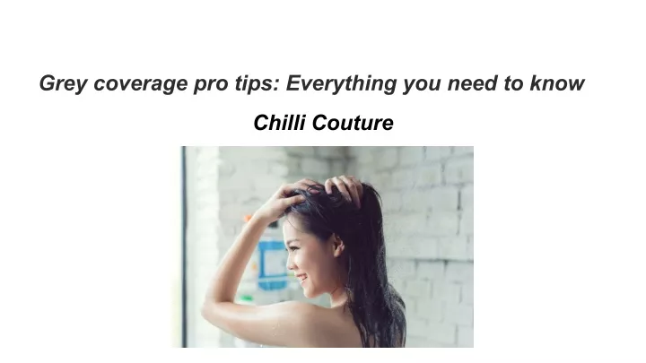 grey coverage pro tips everything you need to know
