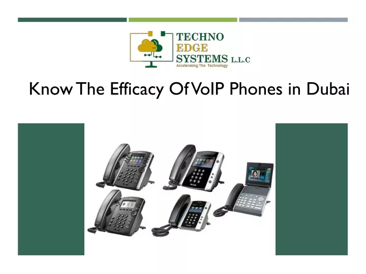 know the efficacy of voip phones in dubai