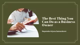 You Should Always Take Care of Your Business: Nayanaka Arjuna Samarakoon