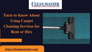 Facts to Know About Using Carpet Cleaning Services for Rent or Hire
