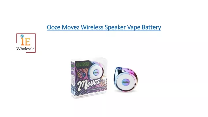 ooze movez wireless speaker vape battery