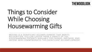 Things to Consider While Choosing Housewarming Gifts