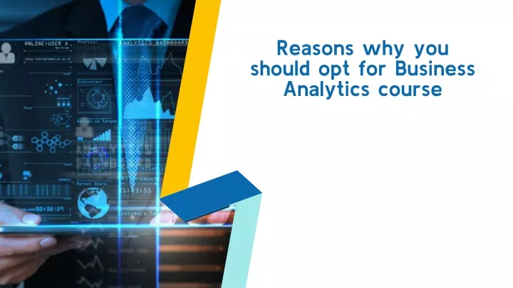 PPT - Reasons why you should opt for Business Analytics Course ...