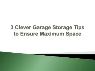 3 Clever Garage Storage Tips to Ensure Maximum Space