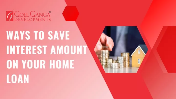 ways to save interest amount on your home loan