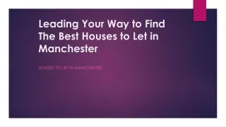 Leading Your Way to Find The Best Houses to Let in Manchester