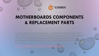 Motherboards Components & Replacement Parts