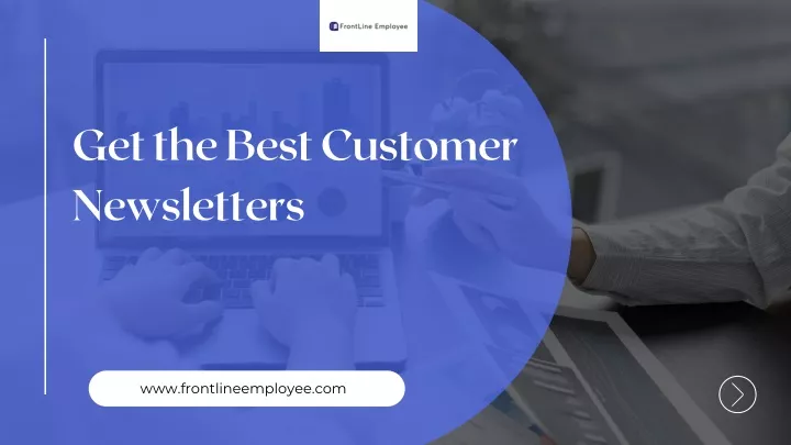 get the best customer newsletters