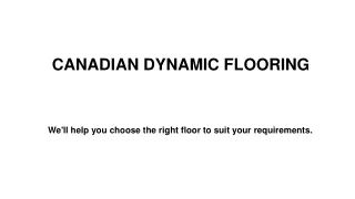 CANADIAN DYNAMIC FLOORING