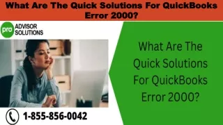 what are the quick solutions for quickbooks error 2000