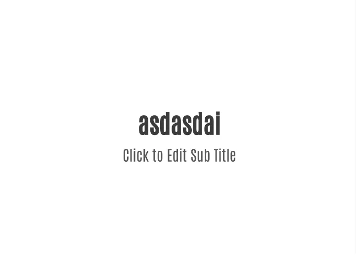 asdasdai click to edit sub title