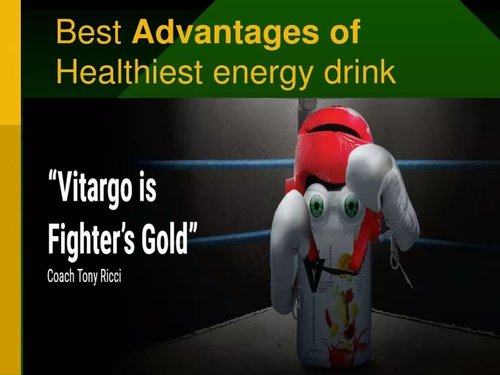 best advantages of healthiest energy drink