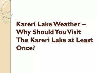 Kareri Lake Weather – Why Should You Visit The Kareri Lake at Least Once?