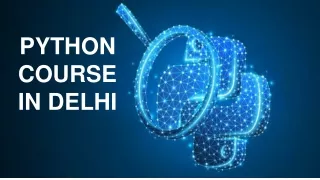 PYTHON COURSE IN DELHI SLIDESERVE