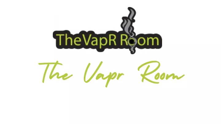 the vapr room