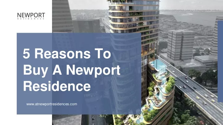 5 reasons to buy a newport residence