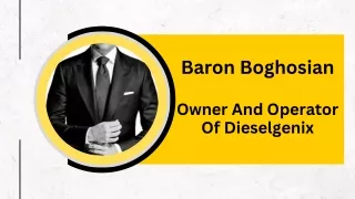 Baron Boghosian - Owner And Operator Of Dieselgenix