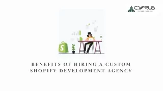 Benefits of Hiring a Custom Shopify Development Agency