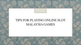 tips for playing online slot malaysia games