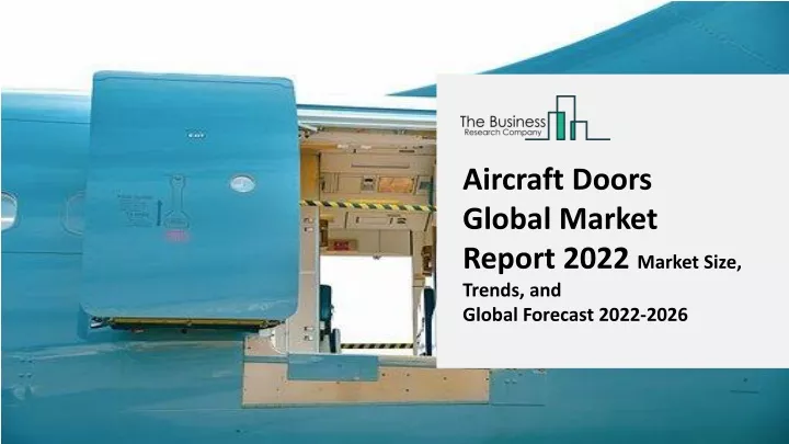 aircraft doors global market report 2022 market