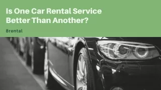 How Does One Car Rental Service Compare to Another?