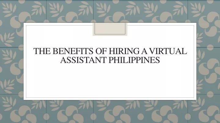 the benefits of hiring a virtual assistant