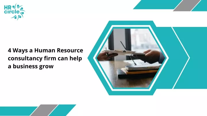 4 ways a human resource consultancy firm can help