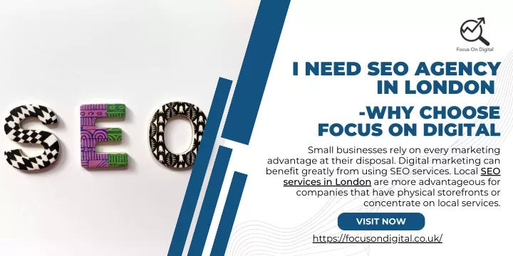 i need seo agency in london why choose focus