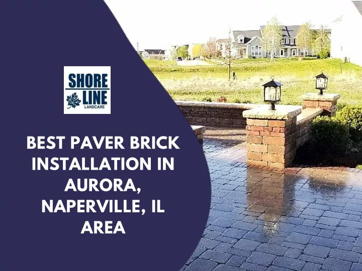 best paver brick installation in aurora