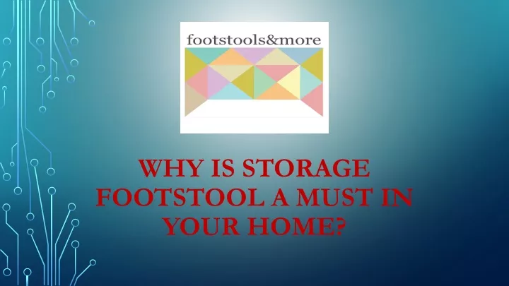 why is storage footstool a must in your home