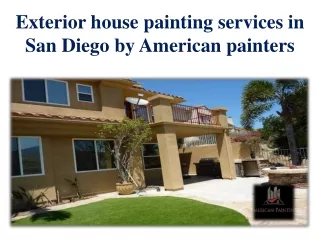 Exterior house painting services in San Diego by American painters