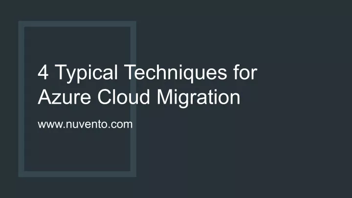 4 typical techniques for azure cloud migration