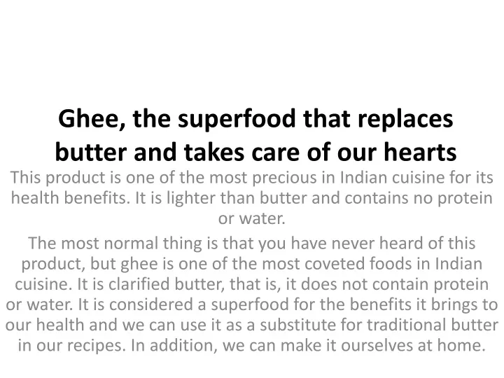 ghee the superfood that replaces butter and takes care of our hearts
