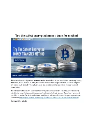 try the safest encrypted money transfer method