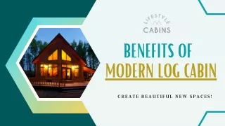 Benefits of Modern Log Cabin