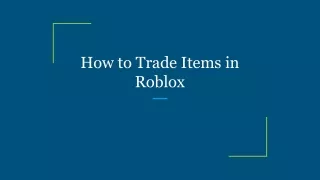 How to Trade Items in Roblox
