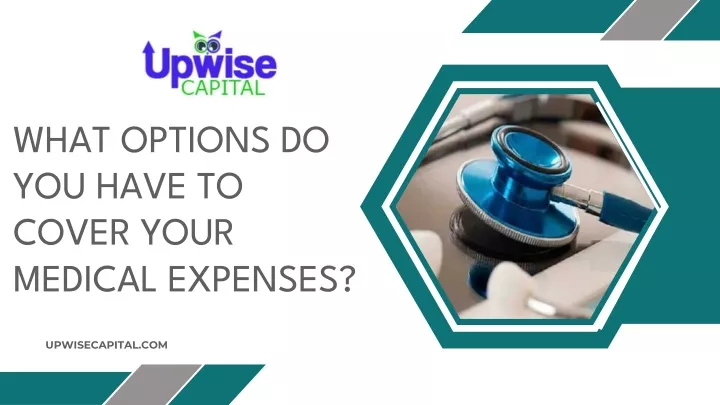 ppt-what-options-do-you-have-to-cover-your-medical-expenses