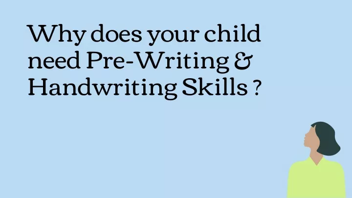 why does your child need pre writing handwriting